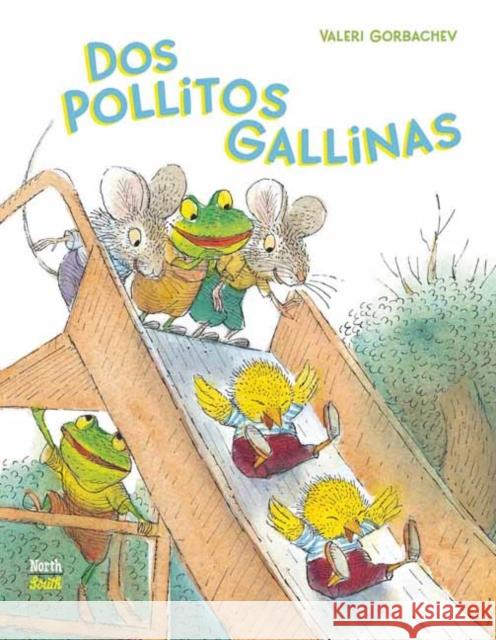 DOS Pollitos Gallinas Gorbachev, Valeri 9780735844636 Northsouth Books