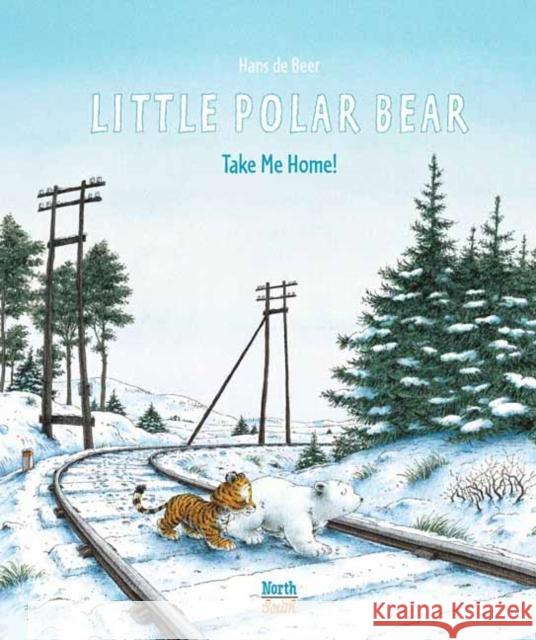 Little Polar Bear Take Me Home Hans D 9780735844933