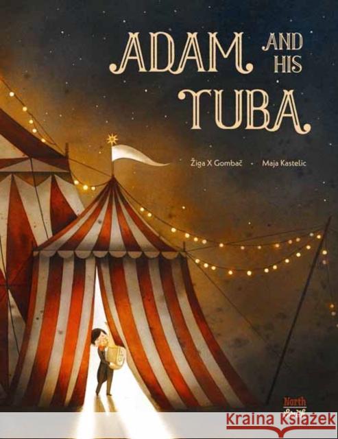 Adam and His Tuba Maja Kastelic 9780735844971 North-South Books