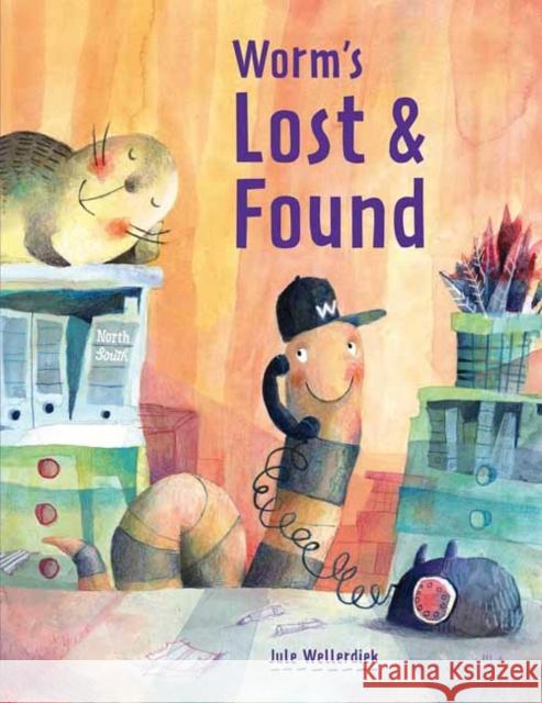 Worm's Lost & Found Jule Wellerdiek David Henry Wilson 9780735845572 Northsouth Books