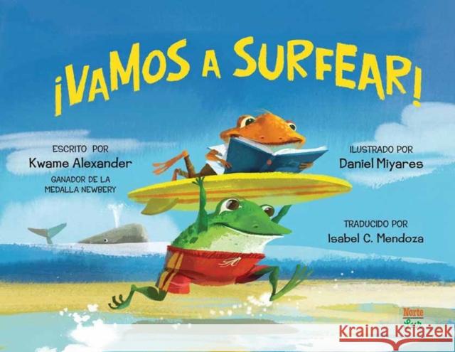 ¡Vamos a surfear! Daniel Miyares 9780735845800 Ediciones Nortesur