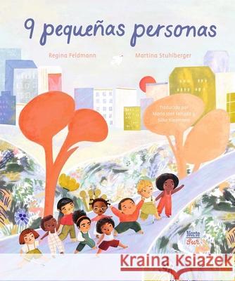 9 pequenas personas Feldmann, Regina 9780735845831 Ediciones Nortesur