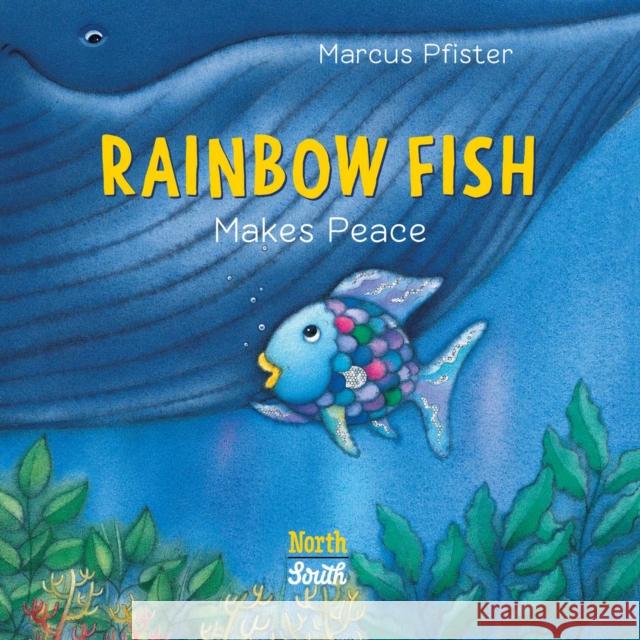 Rainbow Fish Makes Peace Marcus Pfister 9780735846159