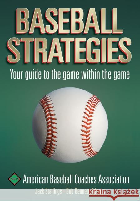 Baseball Strategies American Baseball Coaches Association    Daniel Cohen Jack Stallings 9780736042185 Human Kinetics Publishers