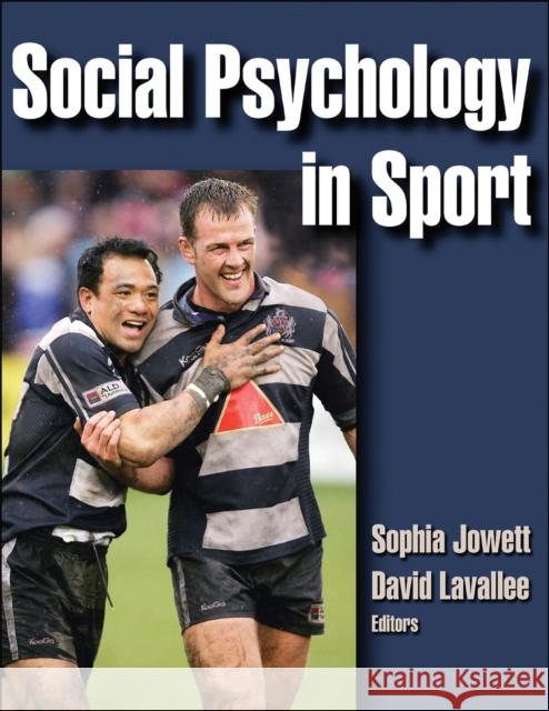 Social Psychology in Sport Sophia Jowett David Lavallee 9780736057806