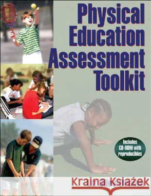 Physical Education Assessment Toolkit [With CDROM] Liz Giles-Brown 9780736057967 Human Kinetics Publishers