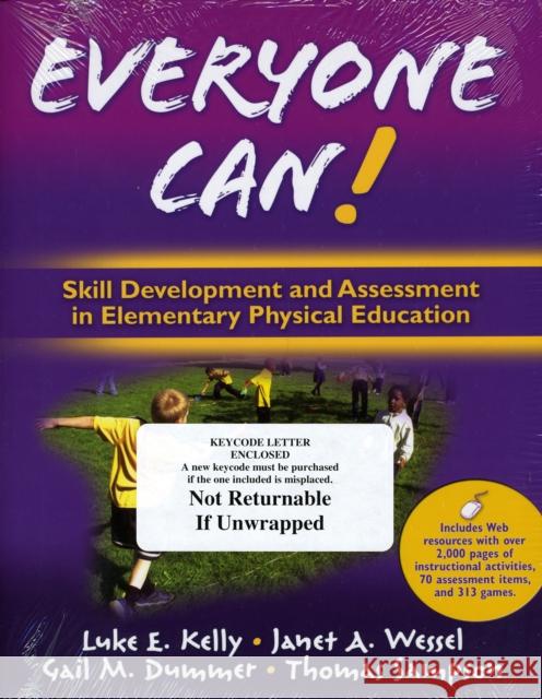 Everyone Can!: Skill Development and Assessment in Elementary Physical Education [With Free Web Access] Luke Kelly 9780736062121 HUMAN KINETICS