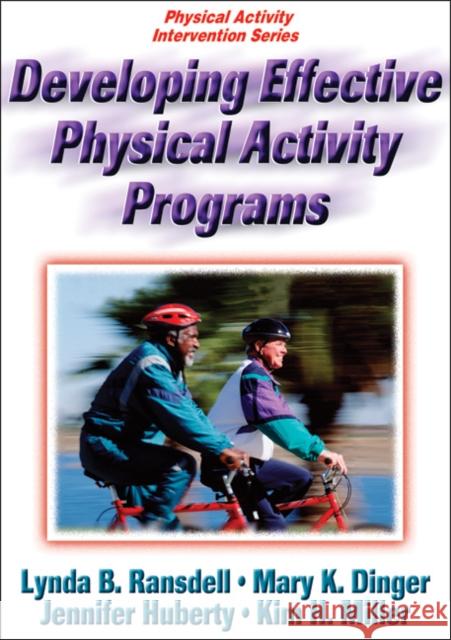 Developing Effective Physical Activity Programs Lynda Ransdell 9780736066938
