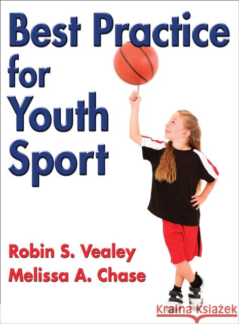 Best Practice for Youth Sport Robin Vealey Melissa Chase 9780736066969