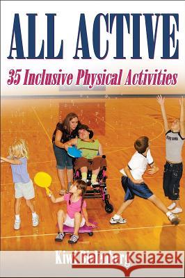 All Active: 35 Inclusive Physical Activities Kiwi Bielenberg 9780736072144 Human Kinetics Publishers