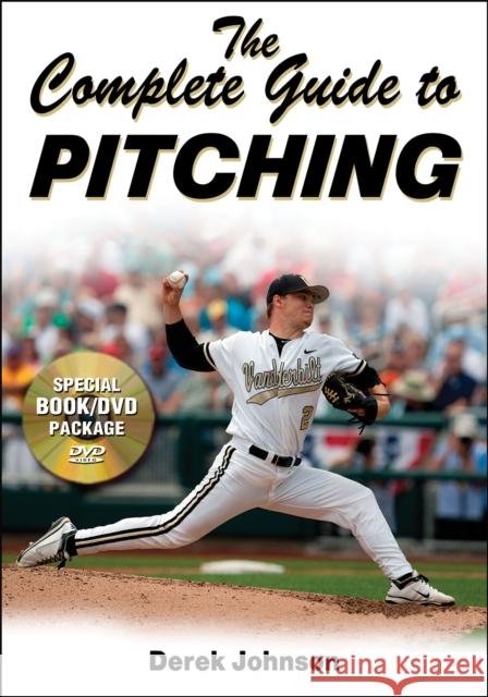 The Complete Guide to Pitching [With DVD] Derek Johnson 9780736079013 0