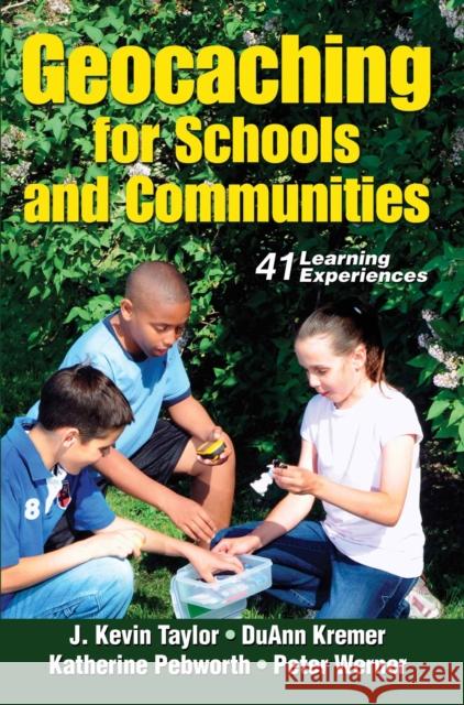 Geocaching for Schools and Communities J Ke Et Al Taylor 9780736083317 HUMAN KINETICS EUROPE LTD