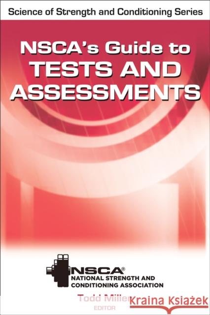 Nsca's Guide to Tests and Assessments Nsca -National Strength &. Conditioning 9780736083683 0