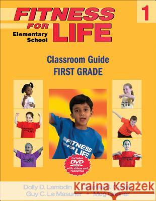 Fitness for Life: Elementary School Classroom Guide-First Grade Dolly Lambdin Charles Corbin Guy L 9780736086011 Human Kinetics Publishers