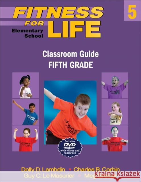 Fitness for Life: Elementary School Classroom Guide-Fifth Grade Dolly Lambdin Charles Corbin Guy L 9780736086059 Human Kinetics Publishers