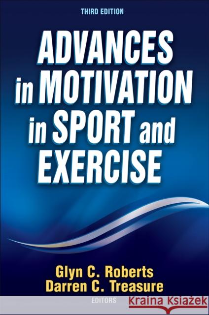 Advances in Motivation in Sport and Exercise Gyln Roberts 9780736090810 0