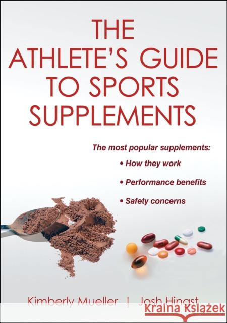 The Athlete's Guide to Sports Supplements Kimberly Mueller 9780736093699 0