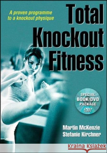 Total Knockout Fitness Martin McKenzie Stefanie Kirchner 9780736094344 Human Kinetics Publishers