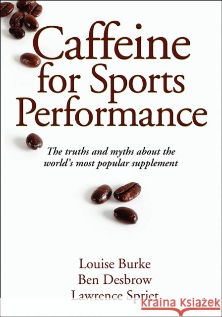 Caffeine for Sports Performance Louise Burke 9780736095112 0