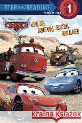 Old, New, Red, Blue! (Disney/Pixar Cars) Melissa Lagonegro 9780736424103 Random House Disney