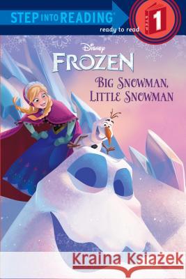 Frozen: Big Snowman, Little Snowman Random House Disney                      Random House Disney 9780736431194 Random House Disney