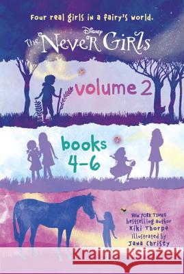 The Never Girls, Volume 2: Books 4-6 Kiki Thorpe Jana Christy 9780736435819