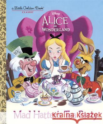Mad Hatter's Tea Party (Disney Alice in Wonderland) Jane Werner Random House Disney 9780736436274 Random House Disney
