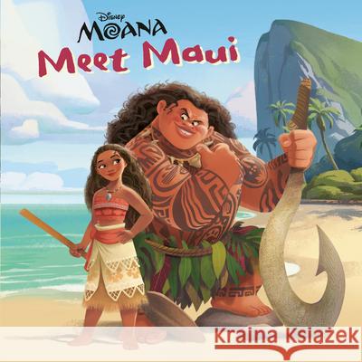 Meet Maui (Disney Moana) Andrea Posner-Sanchez The Disney Storybook Art Team 9780736437387 Random House Disney