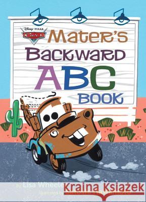 Mater's Backward ABC Book (Disney/Pixar Cars 3) Rh Disney                                Rh Disney 9780736438186 Random House Disney