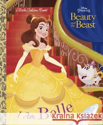 I Am Belle (Disney Beauty and the Beast) Golden Books                             Golden Books 9780736439053 Random House Disney