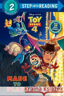 Made to Play! (Disney/Pixar Toy Story 4) Bouchard, Natasha 9780736439879 Random House Disney