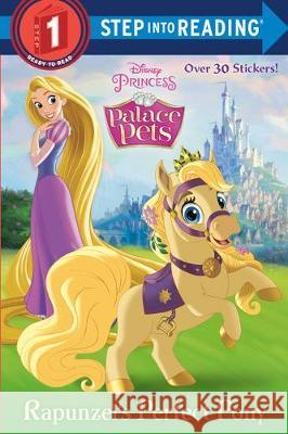 Rapunzel's Perfect Pony (Disney Princess: Palace Pets) Random House Disney                      Random House Disney 9780736441131 Random House Disney