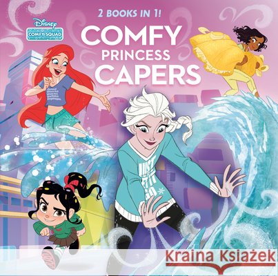 Comfy Princess Capers (Disney Comfy Squad) Random House Disney                      Random House Disney 9780736441872