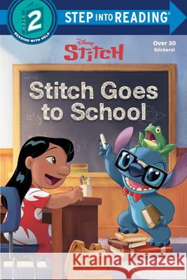 Stitch Goes to School (Disney Stitch) Edwards, John 9780736442541 Random House Disney