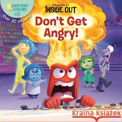 Everyday Lessons #2: Don't Get Angry! (Disney/Pixar Inside Out) Random House Disney                      Disney Storybook Art Team 9780736442794 Random House Disney
