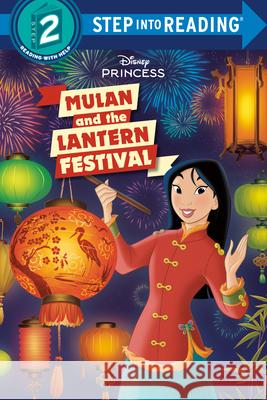 Mulan and the Lantern Festival (Disney Princess) Random House Disney                      Disney Storybook Art Team 9780736445153 Random House Disney