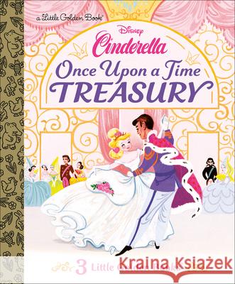 Once Upon a Time Treasury (Disney Cinderella) Golden Books                             Disney Storybook Art Team 9780736445375 Random House Disney