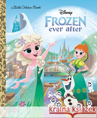 Disney Frozen Ever After Golden Books                             Disney Storybook Art Team 9780736445801