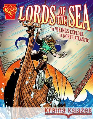 Lords of the Sea: The Vikings Explore the North Atlantic Allison Lassieur Ron Frenz Charles, III Barnett 9780736862080 Capstone Press