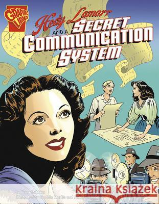 Hedy Lamarr and a Secret Communication System Trinna Robbins 9780736896412 Capstone Press