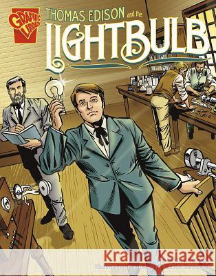 Thomas Edison and the Lightbulb Scott R. Welvaert 9780736896511