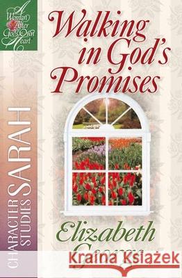 Walking in God's Promises: Character Studies: Sarah Elizabeth George LaRae Weikert 9780736903011 Harvest House Publishers