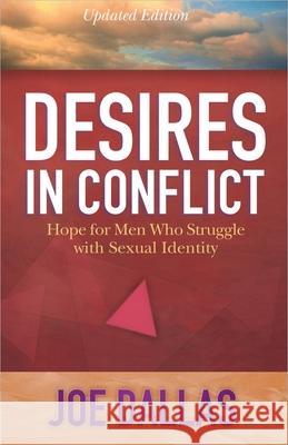 Desires in Conflict Joe Dallas 9780736912112 Harvest House Publishers