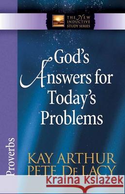 God's Answers for Today's Problems: Proverbs Kay Arthur Pete d 9780736912716 Harvest House Publishers