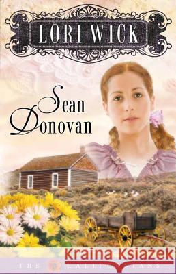 Sean Donovan Lori Wick 9780736919470 Harvest House Publishers