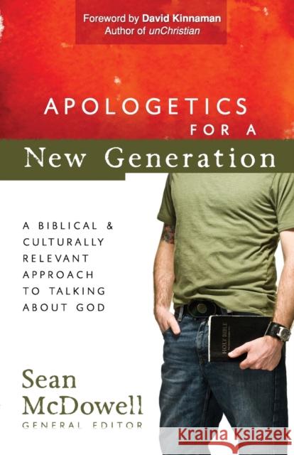Apologetics for a New Generation Sean McDowell 9780736925204 Harvest House Publishers
