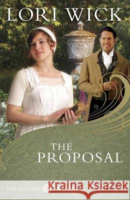 The Proposal Lori Wick 9780736925297 Harvest House Publishers