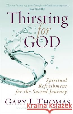 Thirsting for God Gary L. Thomas 9780736928908 Harvest House Publishers