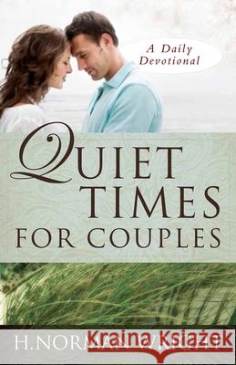 Quiet Times for Couples H. Norman Wright 9780736929943