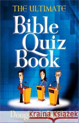 The Ultimate Bible Quiz Book Douglas A. Jacoby 9780736930512